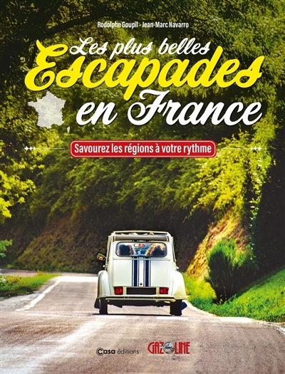 Les plus belles escapades en France : savourez les régions à votre rythme