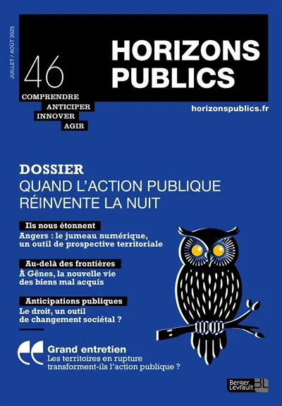 Horizons publics : comprendre, anticiper, innover, agir, n° 46. Quand l'action publique réinvente la nuit