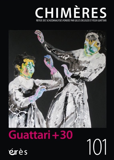 chimères, n° 101. guattari + 30