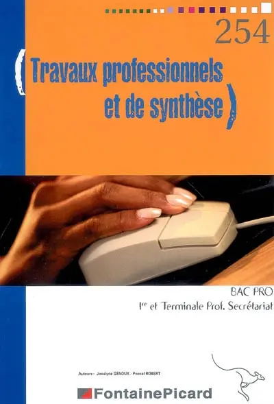 Travaux professionnels et de synthèse : première et terminale bac pro secrétariat