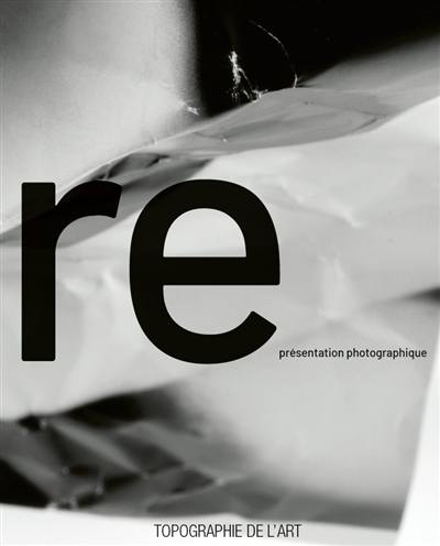 Représentation photographique : exposition, Paris, Espace Topographie de l'art, du 17 avril au 18 juin 2025