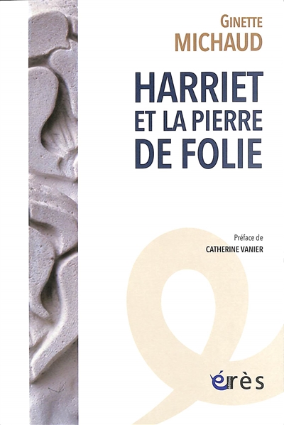 Harriet et la pierre de folie