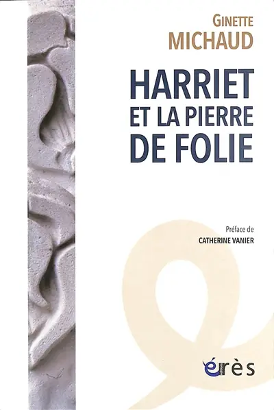 Harriet et la pierre de folie