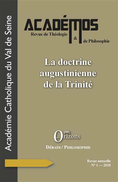 Académos : revue de théologie et de philosophie, n° 1. La doctrine augustinienne de la Trinité