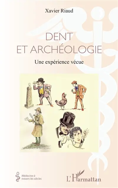 Dent et archéologie : une expérience vécue