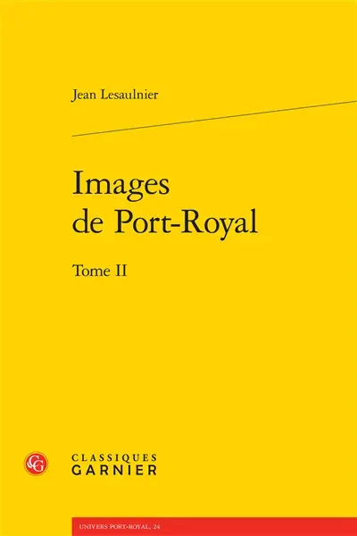 Images de Port-Royal. Vol. 2