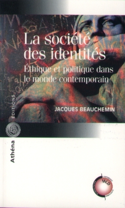 La société des identités : éthique et politique dans le monde contemporain