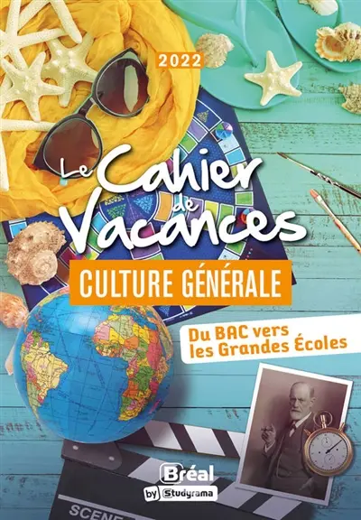 Le cahier de vacances culture générale 2022 : du bac vers les grandes écoles