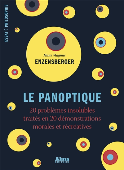 Le panoptique : 20 problèmes insolubles traités en 20 démonstrations morales et récréatives