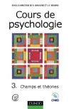 Cours de psychologie. Vol. 3. Champs et théories
