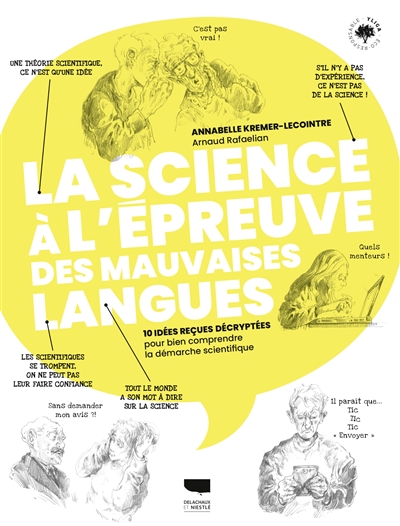 La science à l'épreuve des mauvaises langues : 10 idées reçues décryptées pour bien comprendre la démarche scientifique