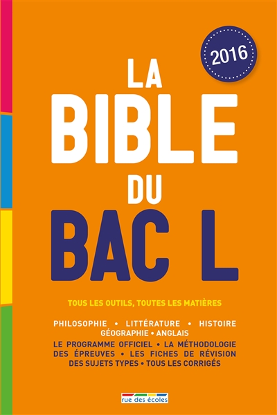 La bible du bac L : tous...