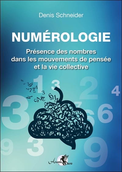 numérologie : présence des nombres dans les mouvements de pensée et la vie collective