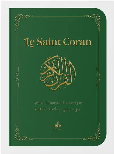 Le saint Coran : arabe, français, phonétique : vert