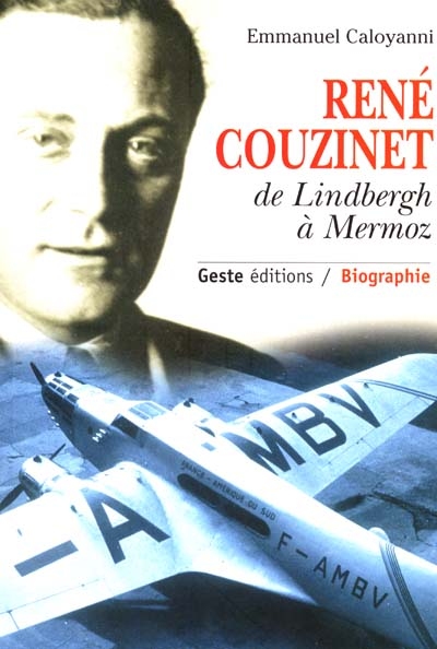 René Couzinet, avionneur de Lindbergh à Mermoz