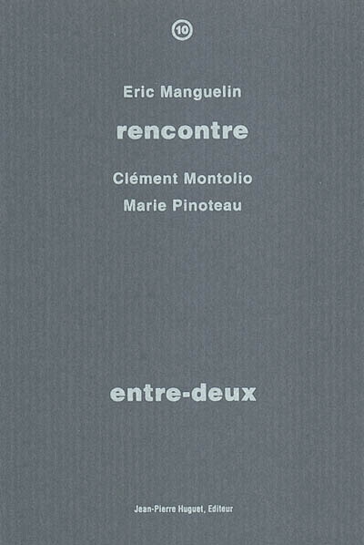 Entre-deux : rencontre avec Clément Montolio, Marie Pinoteau