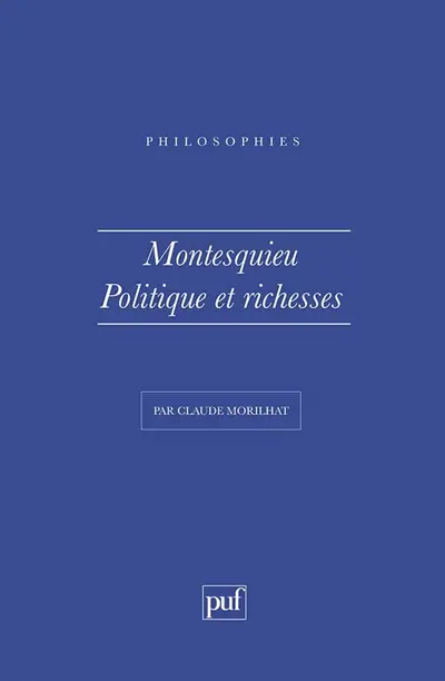 Montesquieu : politique et richesses
