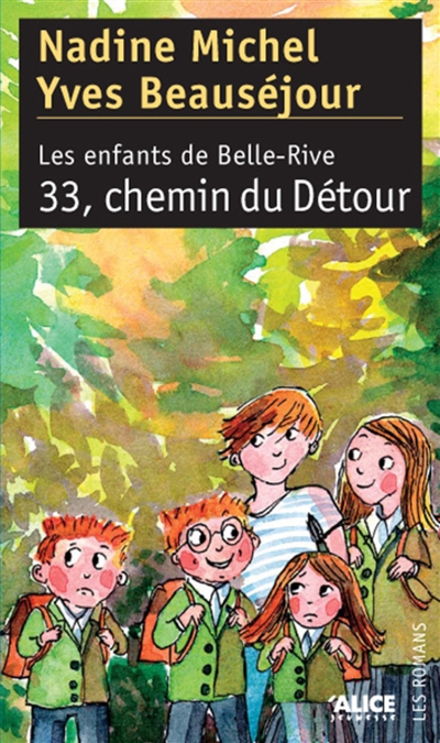 Les enfants de Belle-Rive. Vol. 3. 33, chemin du Détour