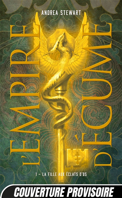 L'empire d'écume. Vol. 1. La fille aux éclats d'os