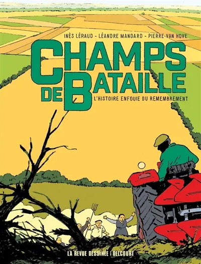 Champs de bataille : l'histoire enfouie du remembrement