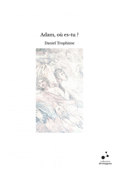 Adam, où es-tu ?