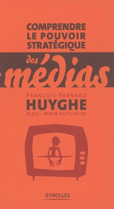 Comprendre le pouvoir stratégique des médias