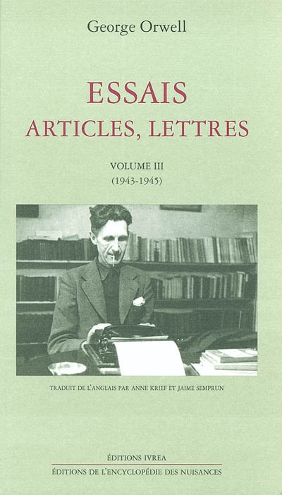 Essais, articles, lettres. Vol. 3. 1943-1945