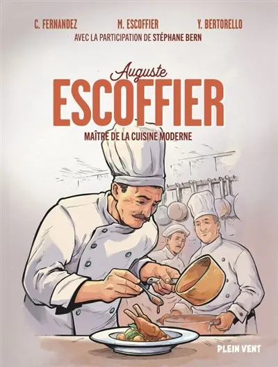 Auguste Escoffier : maître de la cuisine moderne
