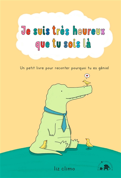 Je suis très heureux que tu sois là : un petit livre qui parle de ta valeur