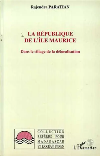 La République de l'île Maurice : dans le sillage de la délocalisation