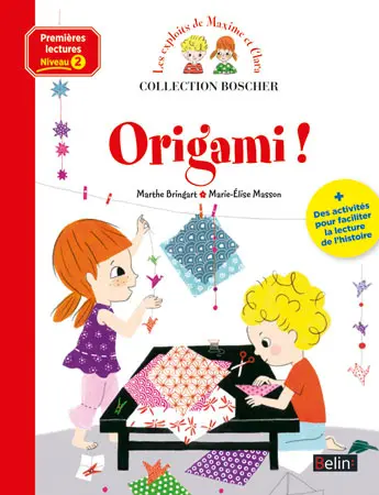 Les exploits de Maxime et Clara. Origami ! : niveau 2
