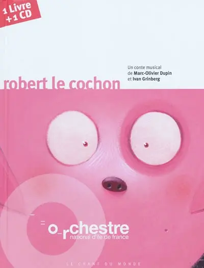 Robert le cochon : un conte musical