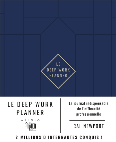 Le Deep work planner : le journal indispensable de l'efficacité professionnelle