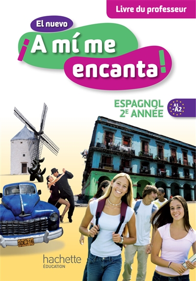 El nuevo A mi me encanta ! : espagnol 2e année A1-A2 : livre du professeur