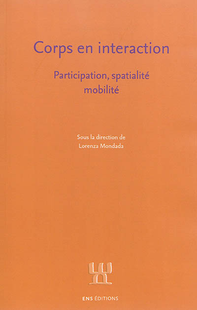 Corps en interaction : participation, spatialité, mobilité