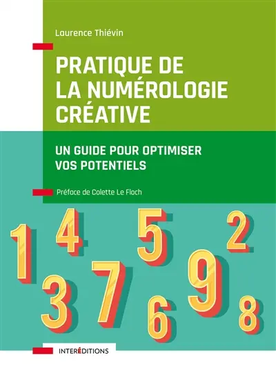 Pratique de la numérologie créative : un guide pour optimiser vos potentiels