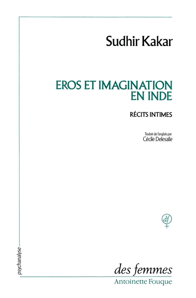 Eros et imagination en Inde : récits intimes