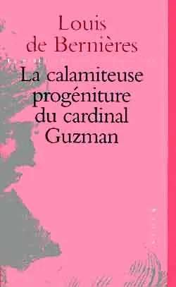 La calamiteuse progéniture du cardinal Guzman