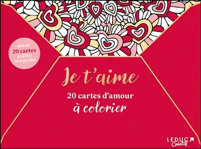Je t'aime ! : 20 cartes d'amour à colorier