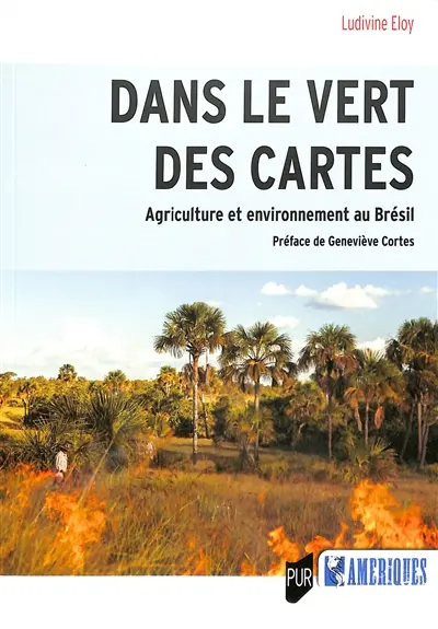 Dans le vert des cartes : agriculture et environnement au Brésil