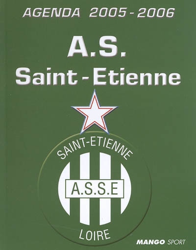 Agenda officiel AS Saint-Etienne : 2005-2006