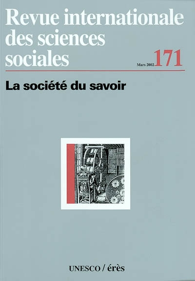 Revue internationale des sciences sociales, n° 171. La société du savoir