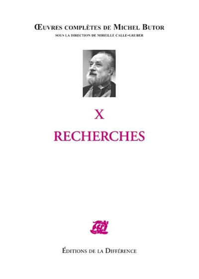 Oeuvres complètes de Michel Butor. Vol. 10. Recherches