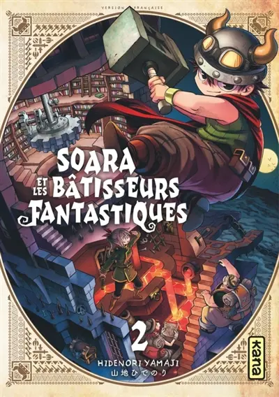Soara et les bâtisseurs fantastiques. Vol. 2