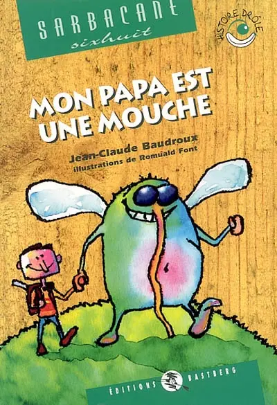 Mon papa est une mouche