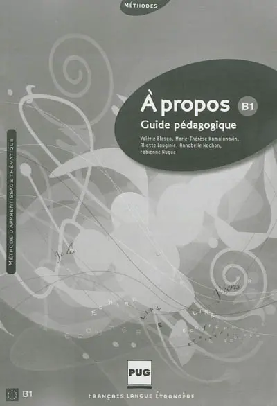 A propos, B1 : guide pédagogique