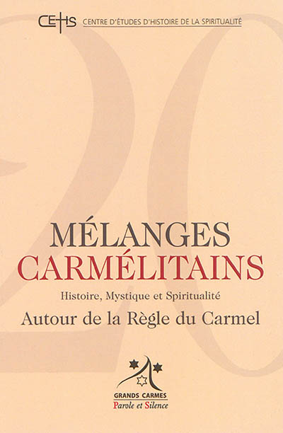 Mélanges carmélitains, n° 20. Autour de la Règle du Carmel