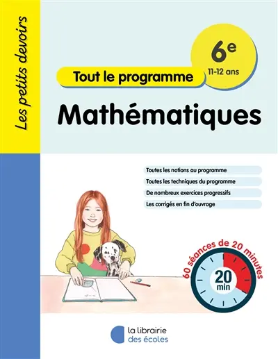 Mathématiques 6e, 11-12 ans : tout le programme : 60 séances de 20 minutes