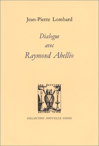 Dialogue avec Raymond Abellio