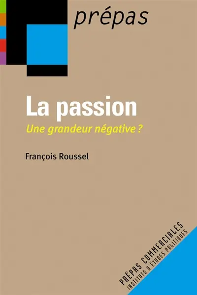 La passion : une grandeur négative ?